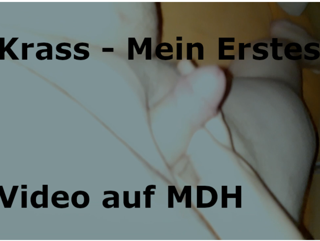 Krass – Mein Erstes Video auf MDH