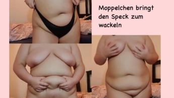 Moppelchen bringt den Speck zum Wackeln