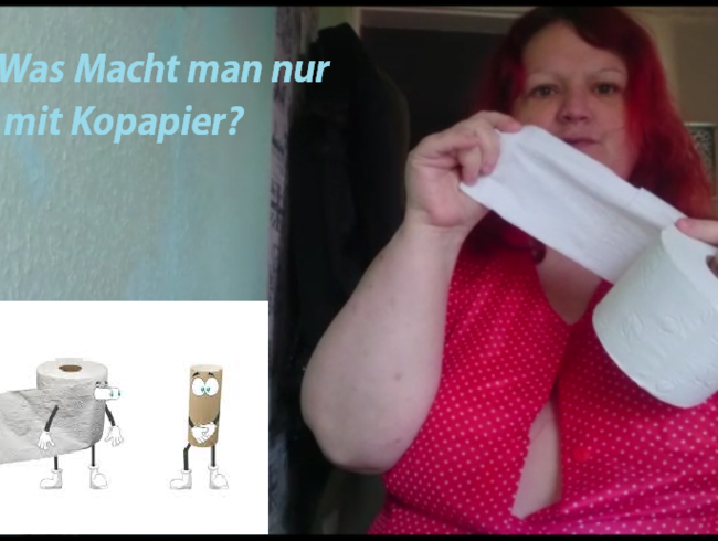 Was macht man nur mit Klopapier?