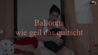 Ballons wie geil das quitscht