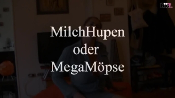 MilchHupen oder MegaMöpse