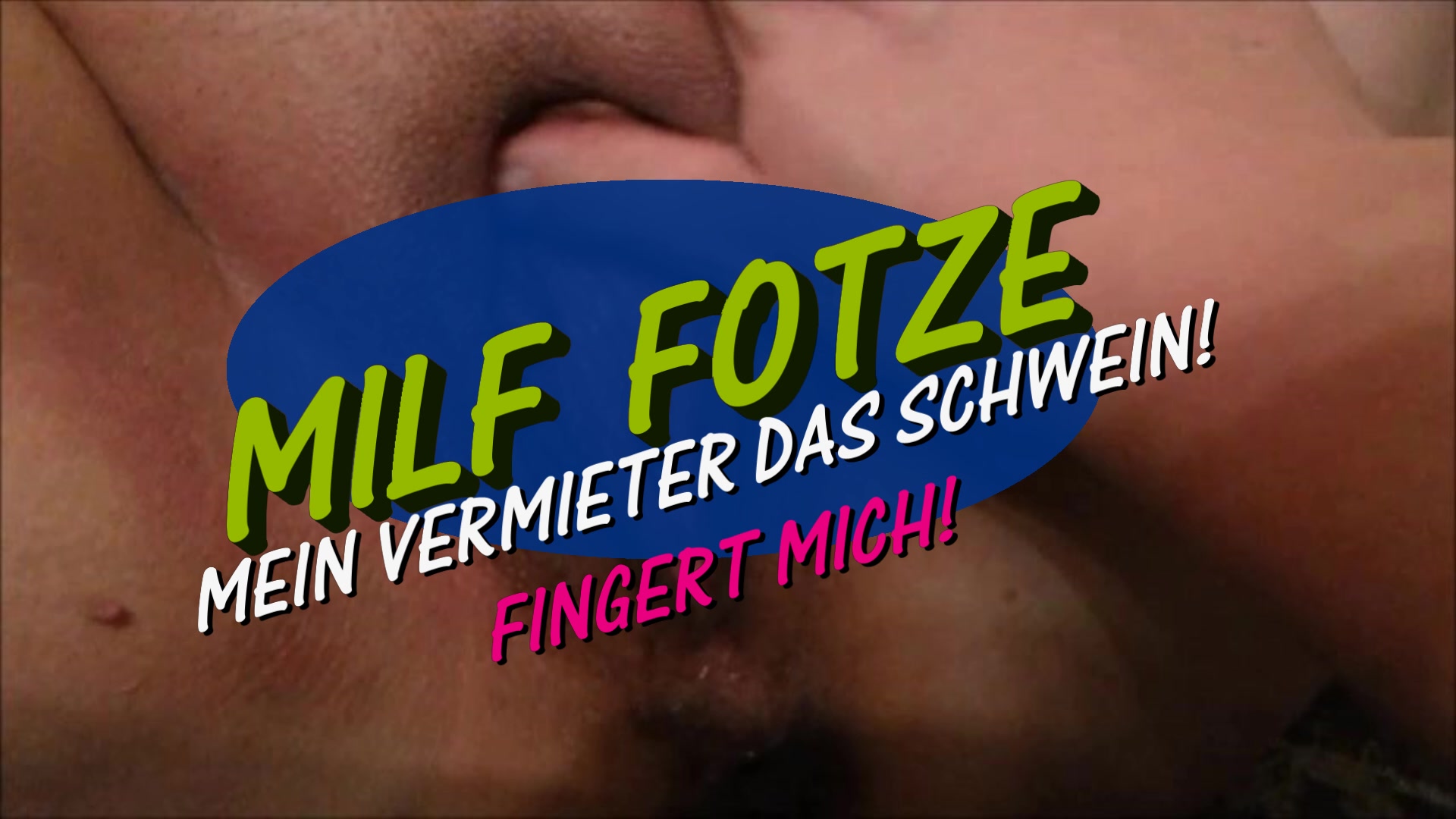 537 – MILF FOTZE – MEIN VERMIETER DAS SCHWEIN – FINGERT MICH..