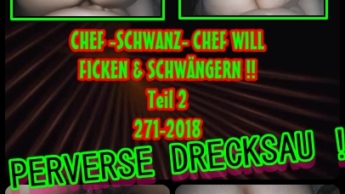 CHEF -SCHWANZ- CHEF WILL FICKEN – GESCHWÄNGERT !!Teil 2