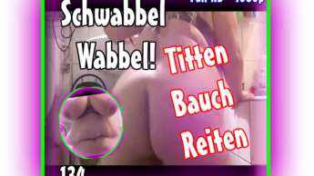 SCHWABBEL WABBEL! -TITTEN-BAUCH-REITEN FULL HD