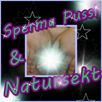 Sperma Pussi & Natursekt