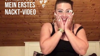 OMG! MEIN ERSTES NACKT-VIDEO!