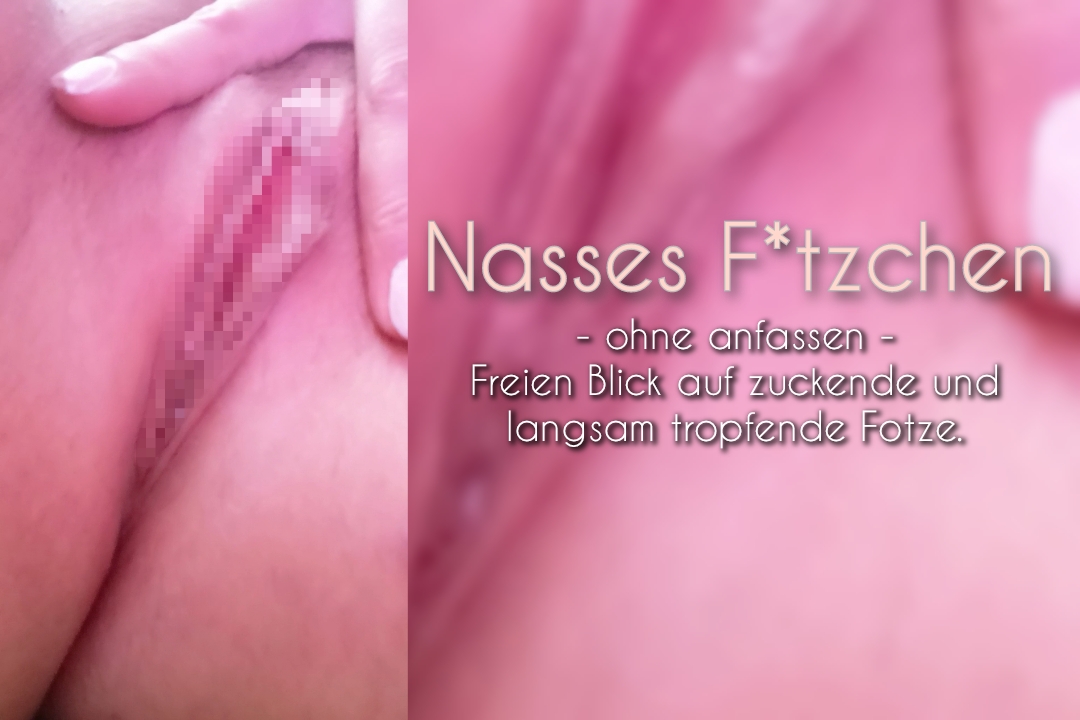 Nasses Fötzchen