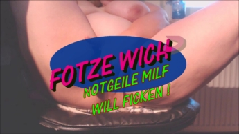 576 – Fotze Wichsen – Notgeile Milf will Ficken..