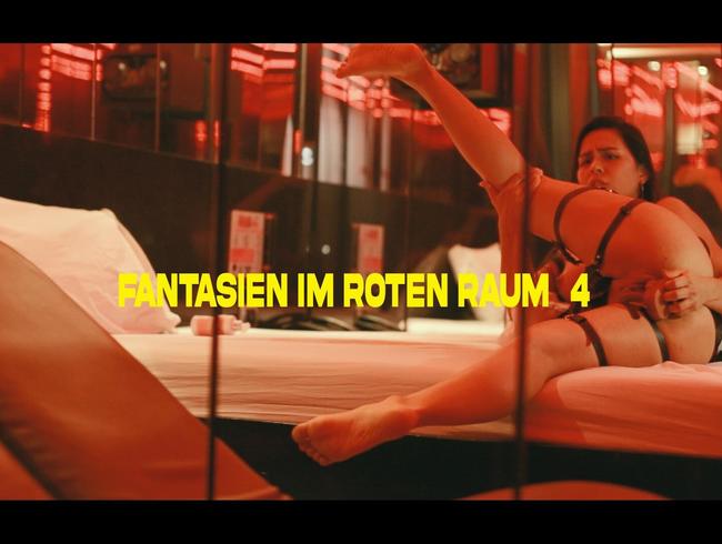 FANTASIEN IM ROTEN RAUM 4