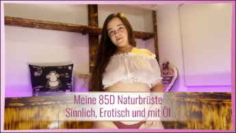 Meine 85D Naturbrüste, Sinnlich, Erotisch und mit Öl